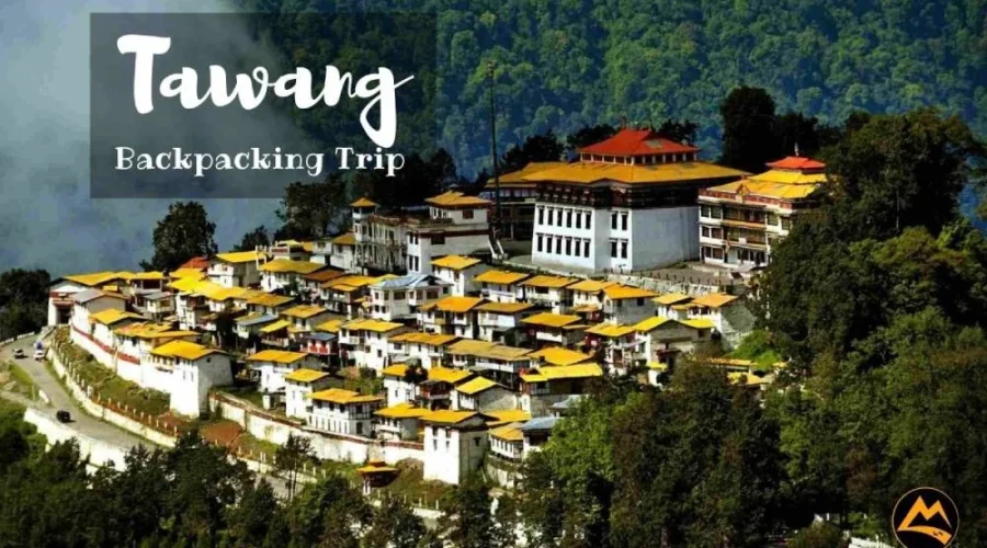 Tawang Arunachal Backpacking Trip