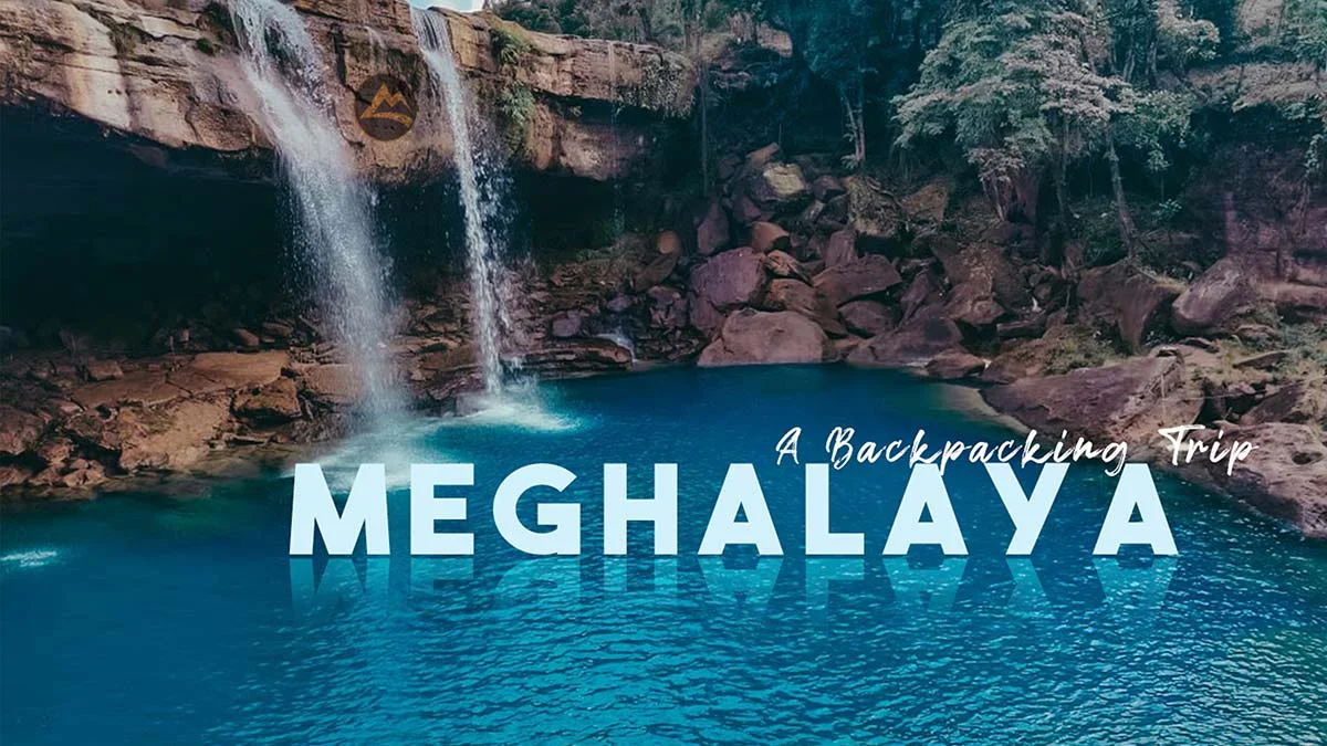 Meghalaya Backpacking Trip