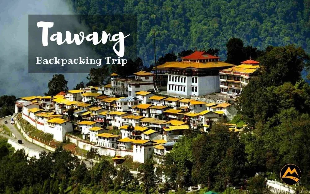 Tawang Arunachal Backpacking Trip