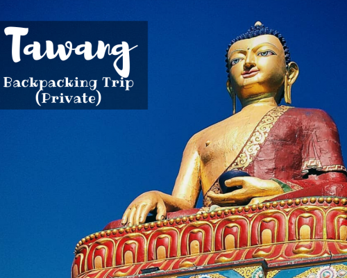 Tawang-Backpacking Trip-Private
